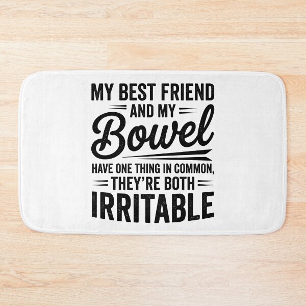 Item preview, My Best Friend and My Bowel Have One Thing in Common They're designed and sold by hemagamo.