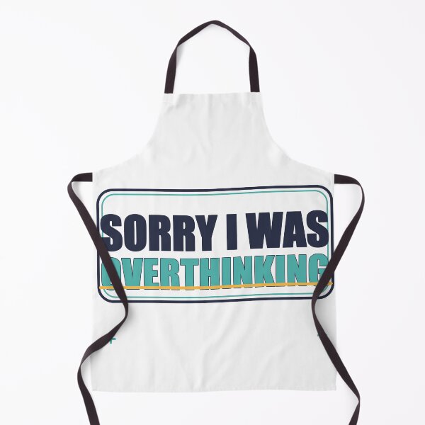 Item preview, Sorry I Was Overthinking designed and sold by good-graffity.