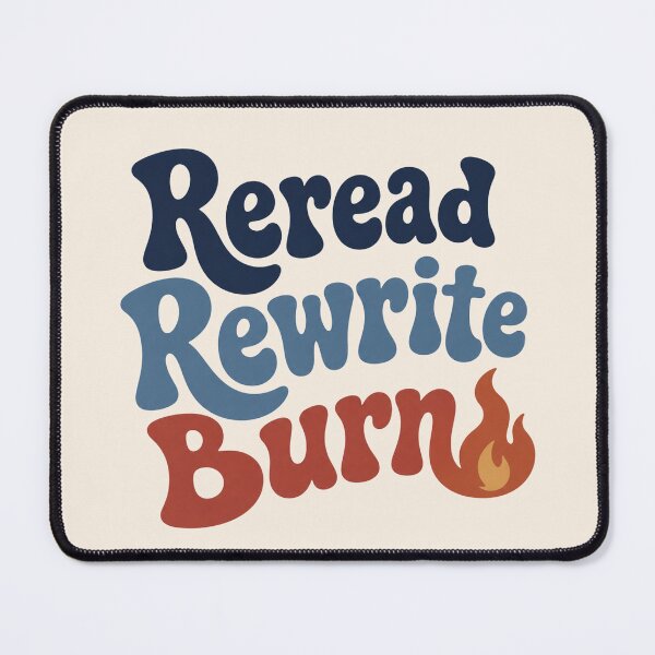 Item preview, Reread Rewrite Burn Funny Smut Reader meme designed and sold by Yellowriversss.