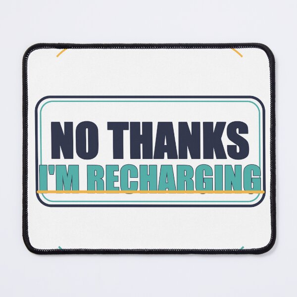Item preview, No Thanks I'm Recharging designed and sold by good-graffity.
