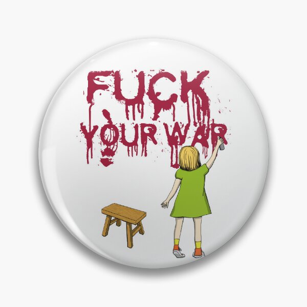 Item preview, Fuck Your War designed and sold by MagicEyesOnly.