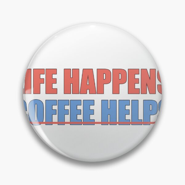 Item preview, Life Happens Coffee Helps designed and sold by good-graffity.