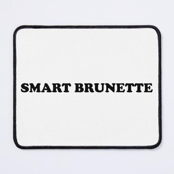 Item preview, Smart Brunette designed and sold by ChungusLiving.