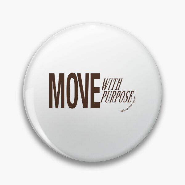 Item preview, Move with purpose designed and sold by Akali_nfk.