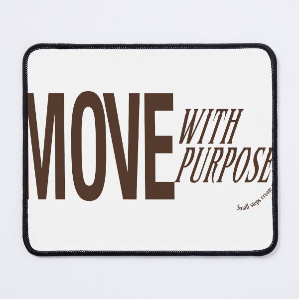 Item preview, Move with purpose designed and sold by Akali_nfk.