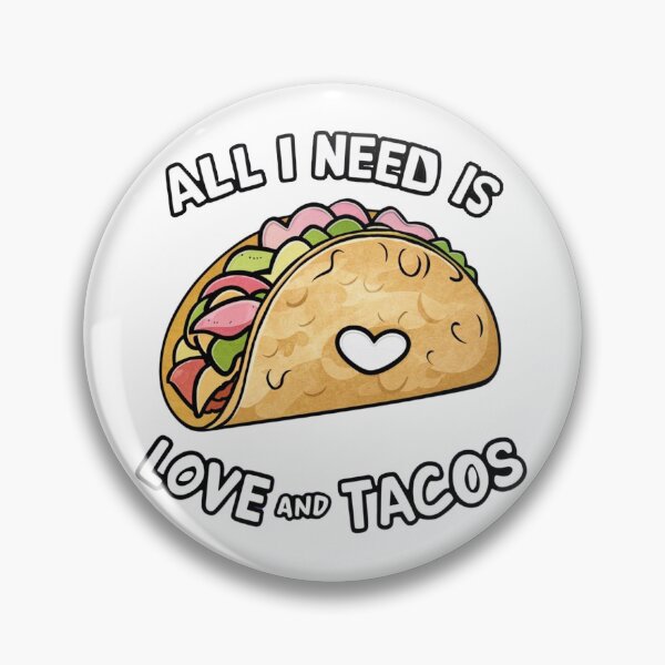 Item preview, All I Need Is Love And Tacos designed and sold by kestey.