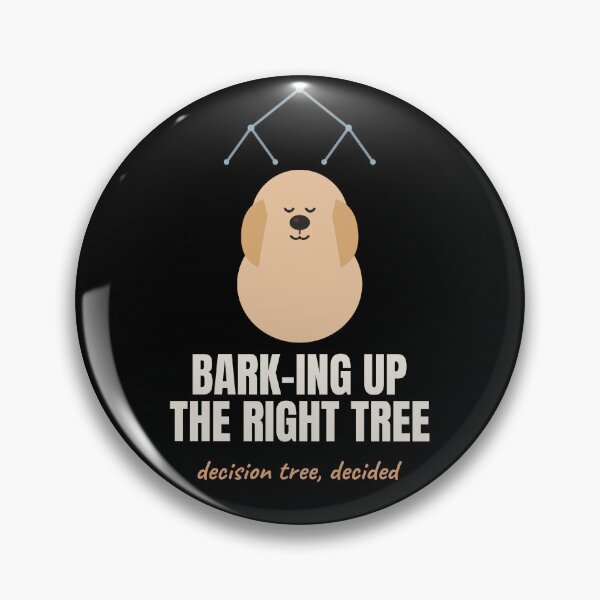 Item preview, Barking Up The Right Tree Dog Decision Tree Pun designed and sold by The Cozy Design Studio.