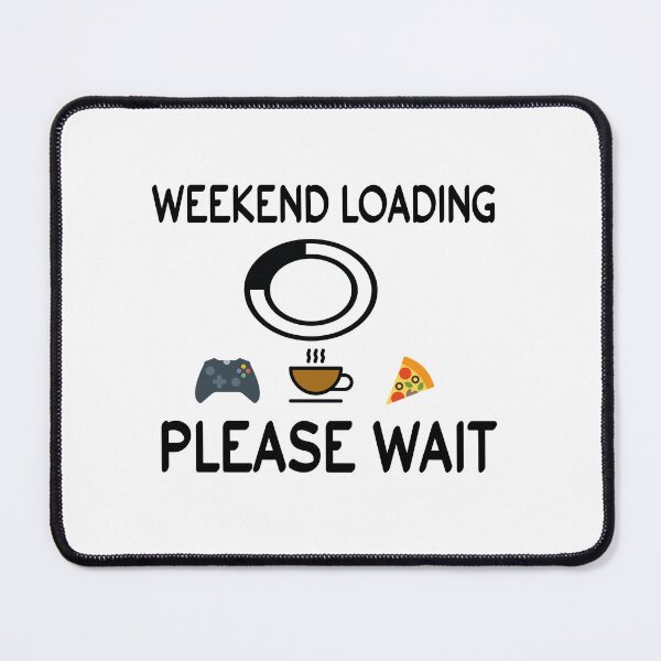 Item preview, Weekend Loading Please Wait designed and sold by elyazidostore.