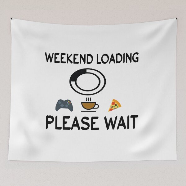 Item preview, Weekend Loading Please Wait designed and sold by elyazidostore.