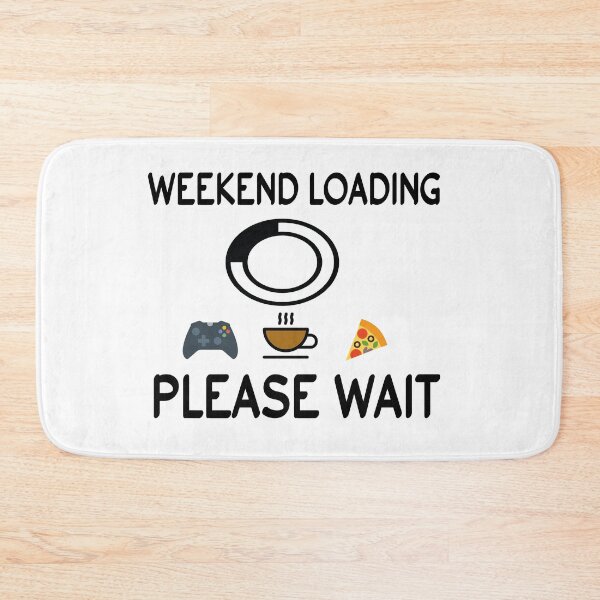 Item preview, Weekend Loading Please Wait designed and sold by elyazidostore.