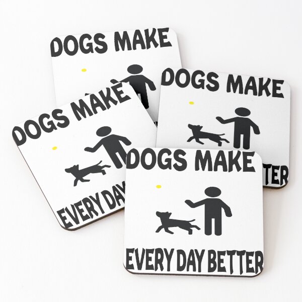 Item preview, Dogs Make Every Day Better designed and sold by elyazidostore.