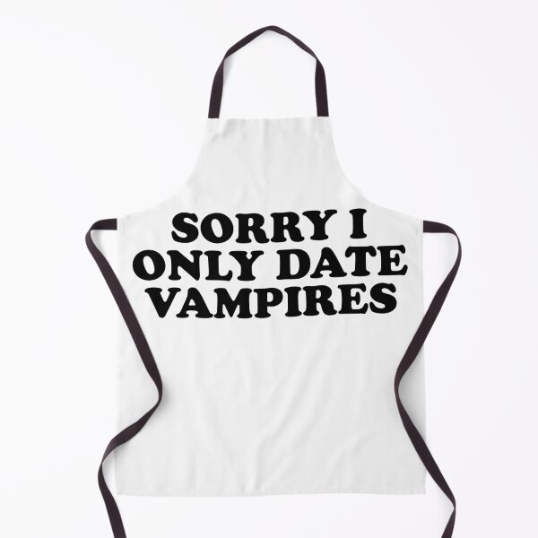 Item preview, Sorry I Only Date Vampires designed and sold by ChungusLiving.