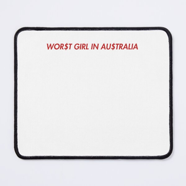 Item preview, Worst Girl in Australia Statement Design designed and sold by phoebelevine.