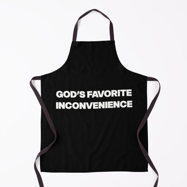 Item preview, God’s favourite inconvenience designed and sold by GraphicWorlds.