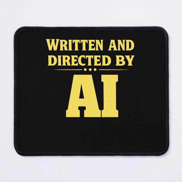 Item preview, Written and Directed by AI Humor designed and sold by phoebelevine.