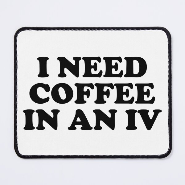 Item preview, I Need Coffee In An Iv designed and sold by ChungusLiving.