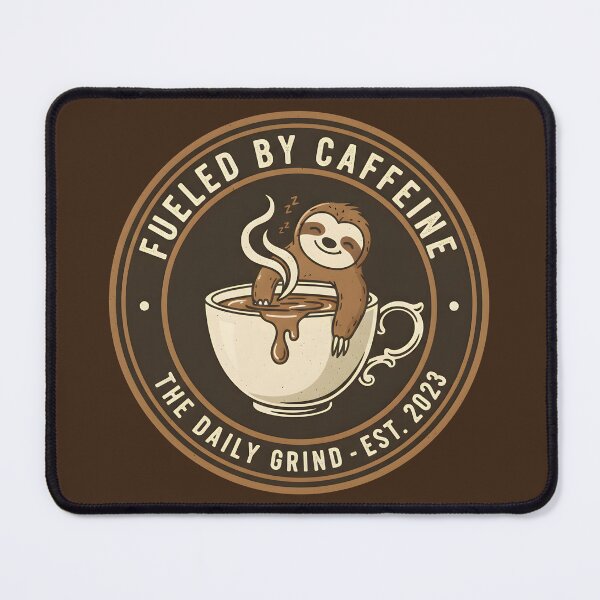 Item preview, Fueled By Caffeine Lazy Sloth Daily Grind designed and sold by SillyPawsStudio.