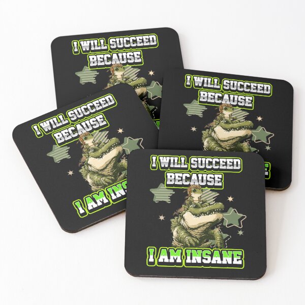 Item preview, I Will Succeed Because I Am Insane A Fun Motivational Design designed and sold by DarkRelicStudio.