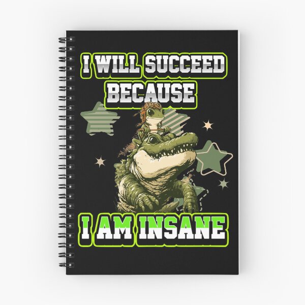 Item preview, I Will Succeed Because I Am Insane A Fun Motivational Design designed and sold by DarkRelicStudio.