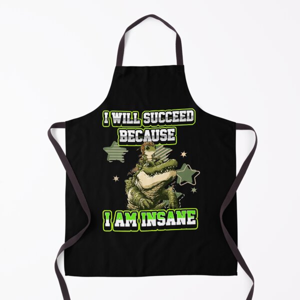Item preview, I Will Succeed Because I Am Insane A Fun Motivational Design designed and sold by DarkRelicStudio.