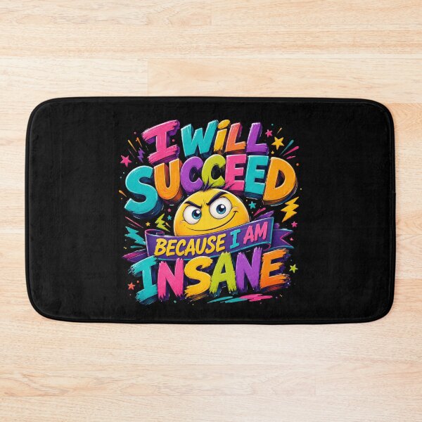 Item preview, I Will Succeed Because I Am Insane A Fun Motivational Design designed and sold by DarkRelicStudio.
