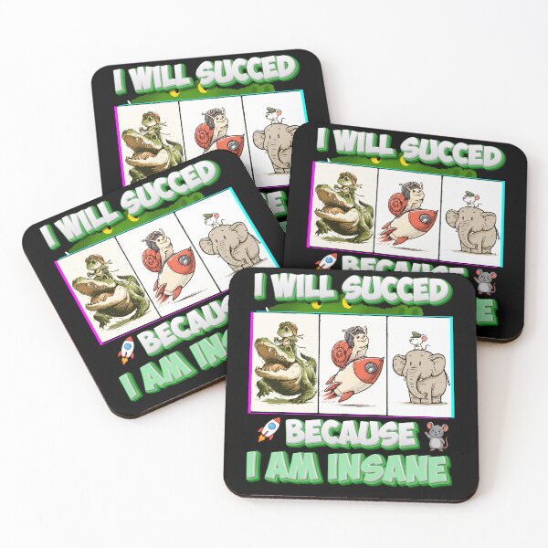 Item preview, I Will Succeed Because I Am Insane A Fun Motivational Design designed and sold by DarkRelicStudio.