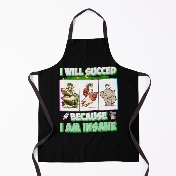 Item preview, I Will Succeed Because I Am Insane A Fun Motivational Design designed and sold by DarkRelicStudio.
