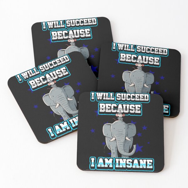 Item preview, I Will Succeed Because I Am Insane A Fun Motivational Design designed and sold by DarkRelicStudio.
