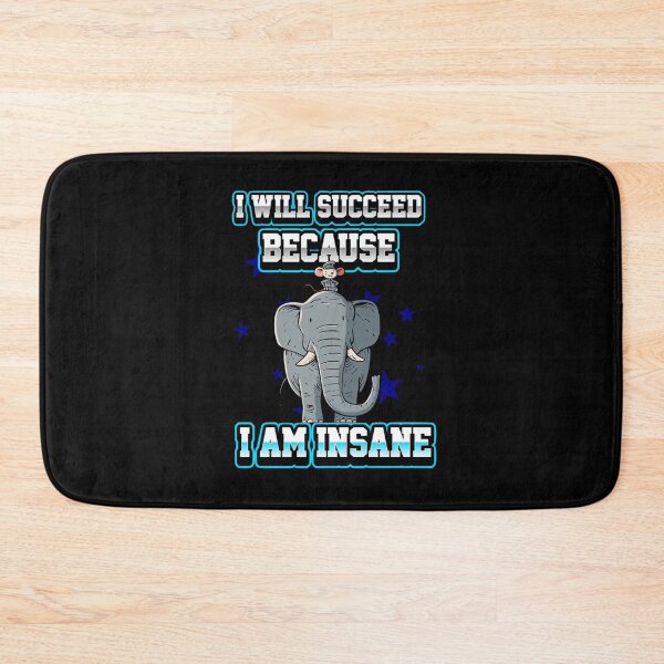 Item preview, I Will Succeed Because I Am Insane A Fun Motivational Design designed and sold by DarkRelicStudio.