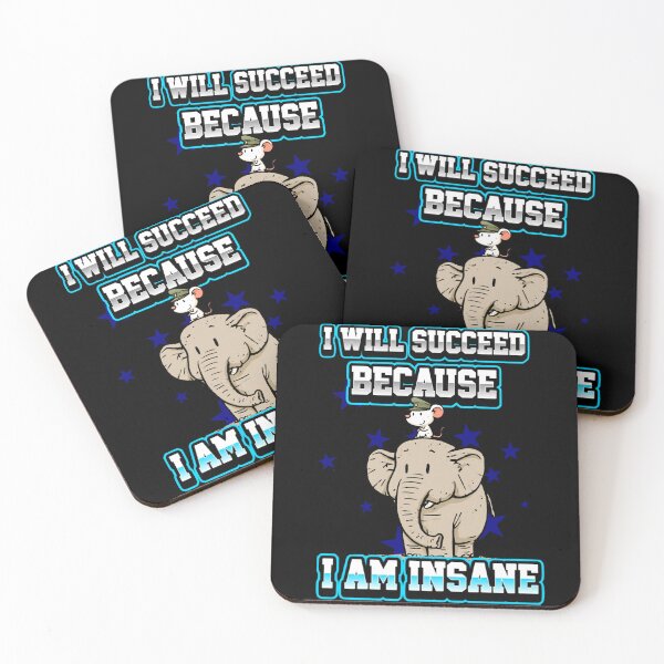 Item preview, I Will Succeed Because I Am Insane A Fun Motivational Design designed and sold by DarkRelicStudio.