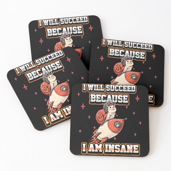Item preview, I Will Succeed Because I Am Insane A Fun Motivational Design designed and sold by DarkRelicStudio.