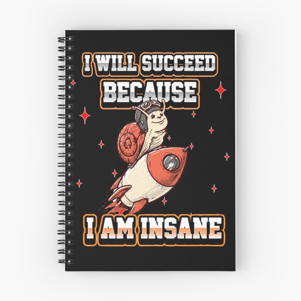 Item preview, I Will Succeed Because I Am Insane A Fun Motivational Design designed and sold by DarkRelicStudio.