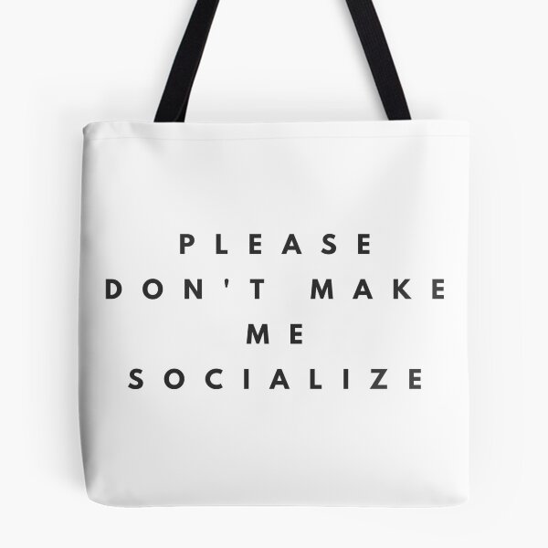 Item preview, PLEASE DON'T MAKE ME SOCIALIZE designed and sold by DevenFineArt.