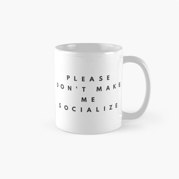 Item preview, PLEASE DON'T MAKE ME SOCIALIZE designed and sold by DevenFineArt.