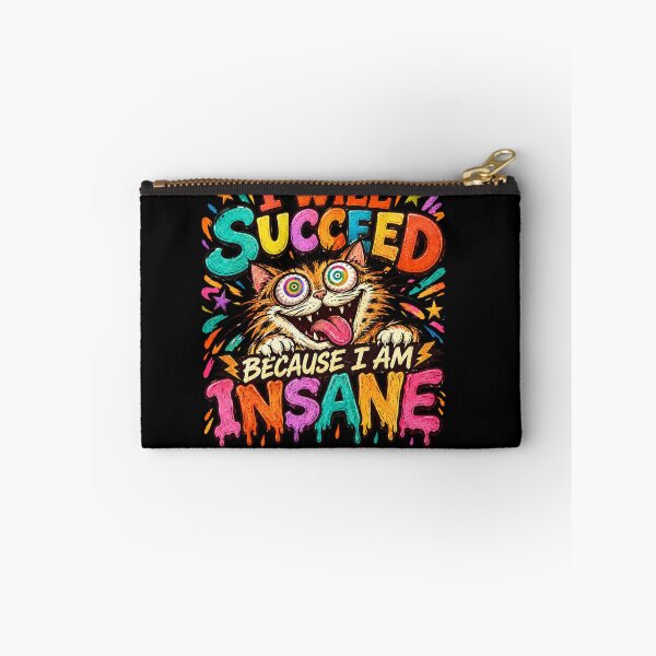 Item preview, I Will Succeed Because I Am Insane A Fun Motivational Design designed and sold by DarkRelicStudio.