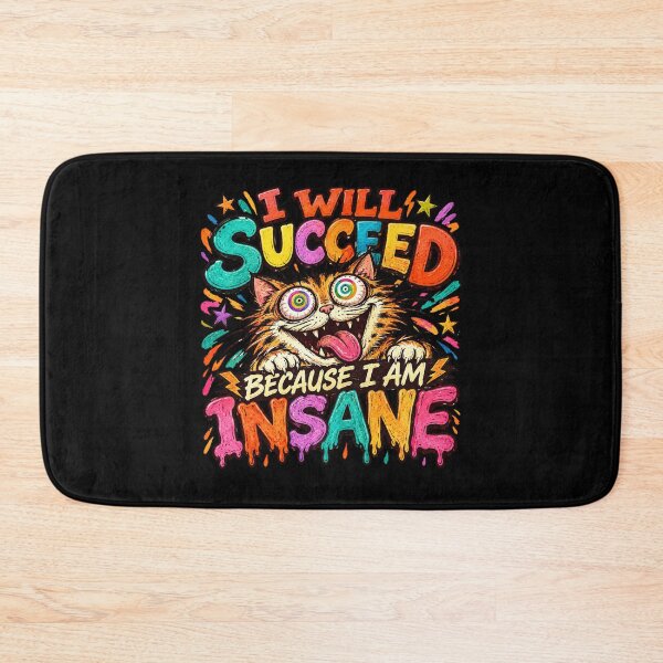 Item preview, I Will Succeed Because I Am Insane A Fun Motivational Design designed and sold by DarkRelicStudio.