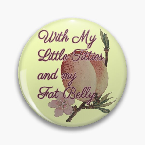 Item preview, With my little titties and my  fat belly designed and sold by mensijazavcevic.