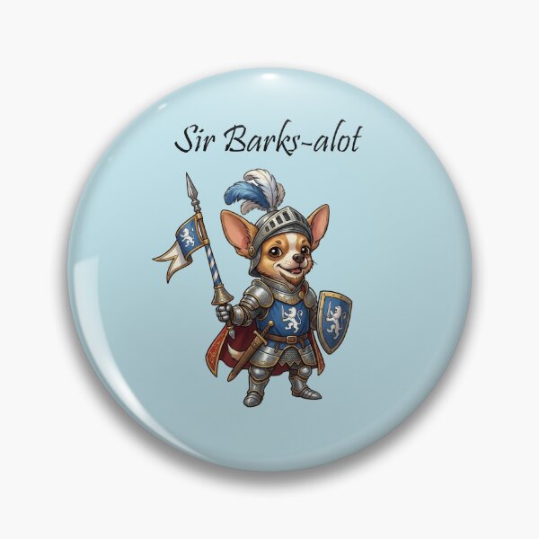 Item preview, Chihuahua Knight_Sit Barks-alot designed and sold by SomeGuyLou.