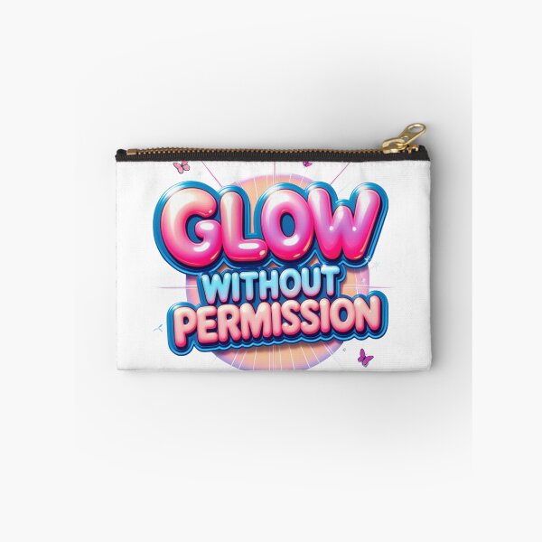Item preview, Glow Without Permission, Colorful Feminine Empowerment Quote designed and sold by Aarvya Fashion Club ( A.F.C ).