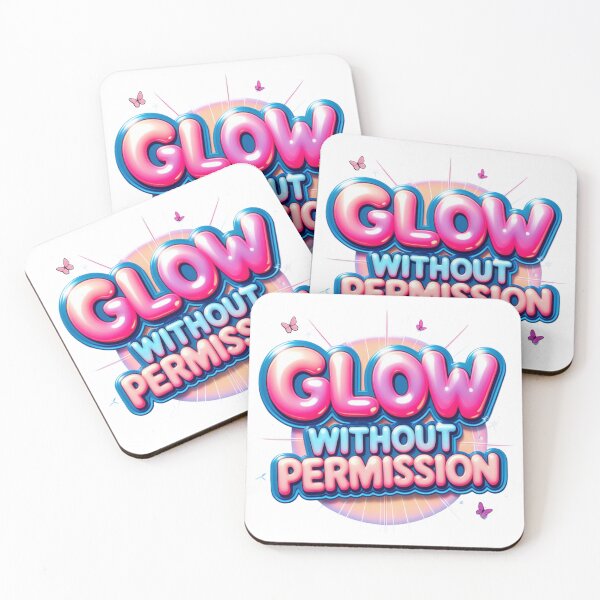 Item preview, Glow Without Permission, Colorful Feminine Empowerment Quote designed and sold by Aarvya Fashion Club ( A.F.C ).