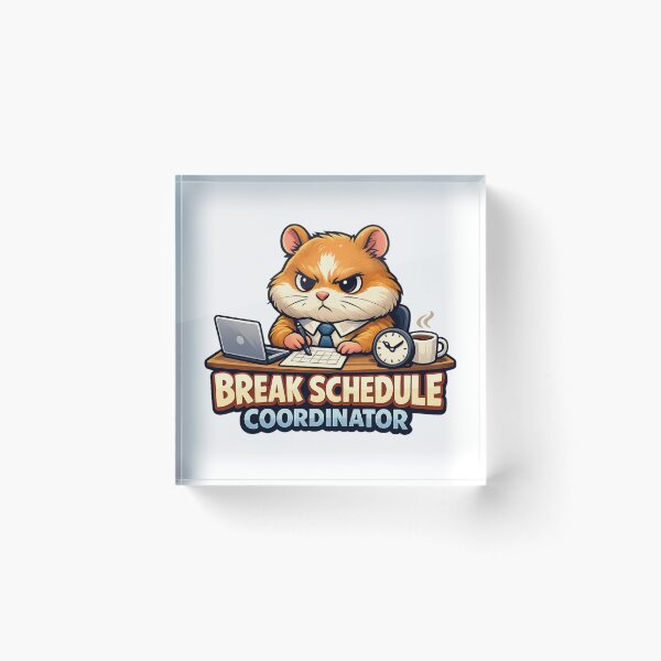 Item preview, Break Schedule Coordinator Hamster designed and sold by M.Store.