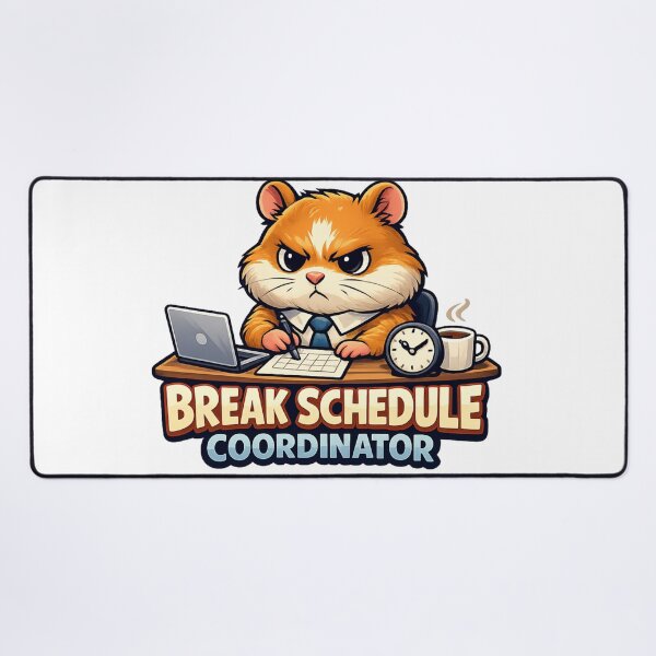 Item preview, Break Schedule Coordinator Hamster designed and sold by M.Store.