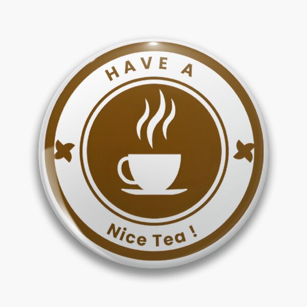 Item preview, Have A Nice Tea Vintage Coffee Badge Quote designed and sold by TheStickGraph.