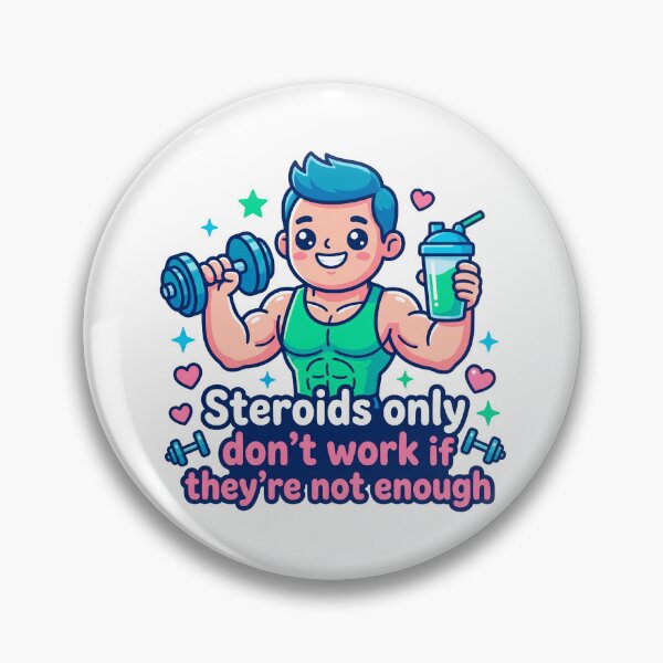 Item preview, Steroids Only Work If You Take Enough designed and sold by ericvonberner.