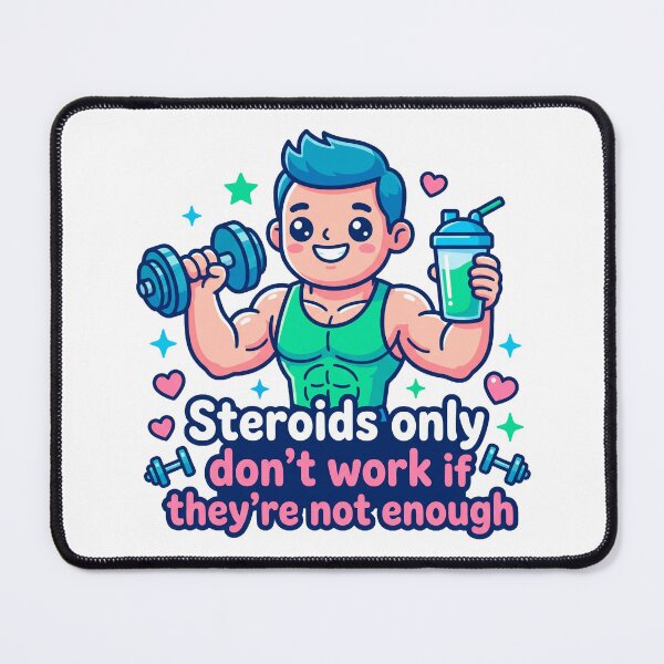 Item preview, Steroids Only Work If You Take Enough designed and sold by ericvonberner.