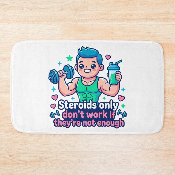 Item preview, Steroids Only Work If You Take Enough designed and sold by ericvonberner.