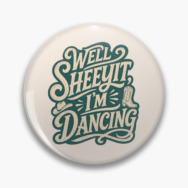 Item preview, Well Sheeyit I'm Dancing Funny Country Western Vintage Line Dance Southern Slang Dance designed and sold by ZIGLWORKS.