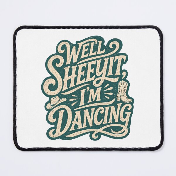 Item preview, Well Sheeyit I'm Dancing Funny Country Western Vintage Line Dance Southern Slang Dance designed and sold by ZIGLWORKS.