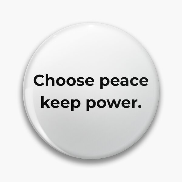 Item preview, Choose peace keep power. designed and sold by MPSTUDIOPL.