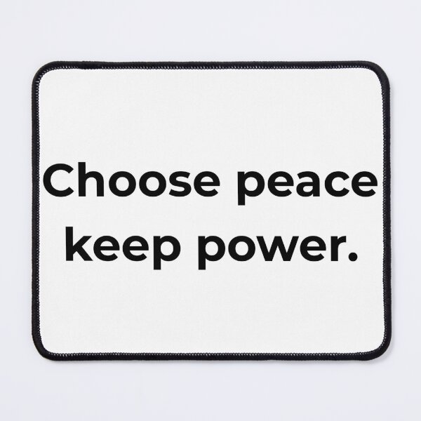 Item preview, Choose peace keep power. designed and sold by MPSTUDIOPL.